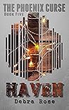 Haven (The Phoenix Curse Book 5)