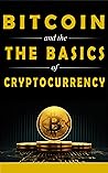 Bitcoin and the Basics of Cryptocurrency: The first step towards passive income via cryptocurrency Bitcoin Ethereum Paper Wallet How to Invest in Cryptocurrency