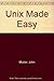 Unix Made Easy
