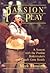 Passion Play: A Season With...