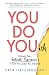 You Do You(ish): Unleash Your Authentic Superpowers to Get the Career You Deserve