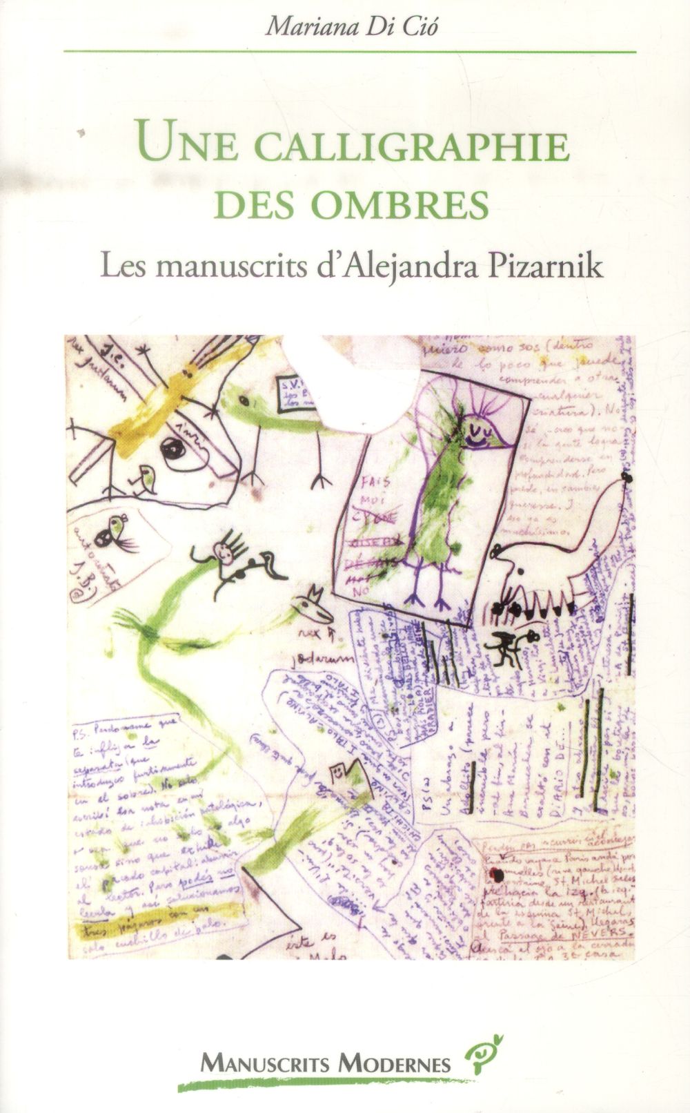 Une calligraphie des ombres - Les manuscrits d'Alejandra Pizarnik (Paperback)