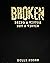 Broken : Being a Victor not...