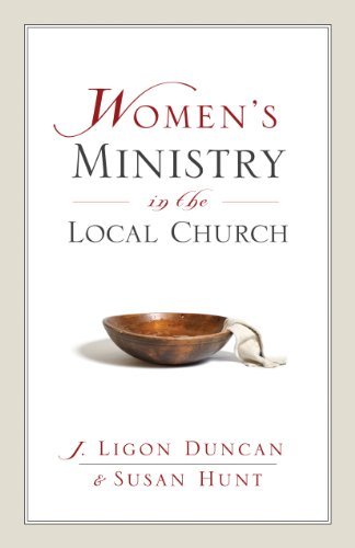 Women's Ministry in the Local Church (Kindle Edition)