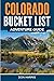 Colorado Bucket List Adventure Guide: Explore 100 Offbeat Destinations You Must Visit!