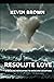 Resolute Love: Embracing Re...