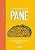 La formula del pane: Il met...