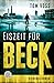 Eiszeit für Beck by Tom Voss