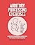 Auditory Processing Exercises: Auditory Processing Questions For Adults And Children