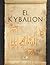 El Kybalión (Spanish Edition)