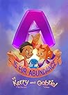 A is for Abundance : The ABCs of Capitalism