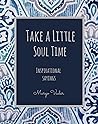 Take A Little Soul Time Take A Little Soul Time