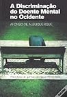 A Discriminação do Doente Mental no Ocidente