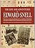 The Life and Adventures of Edward Snell - The Illustrated Diary of an Artist, Engineer and Adventurer in the Australian Colonies 1849 to 1959