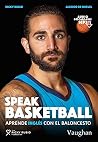Speak Basketball:...