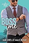 Boss Me by Michelle McCraw