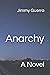 Anarchy: A Novel