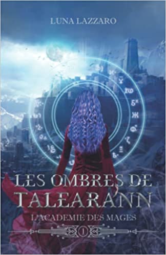 L'Académie des Mages (Les ombres de Talearann, #1)