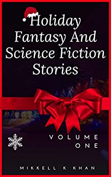 Holiday Fantasy and Science Fiction Stories, Volume One
