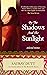 By the Shadows and the Sunlight by Saurav Dutt