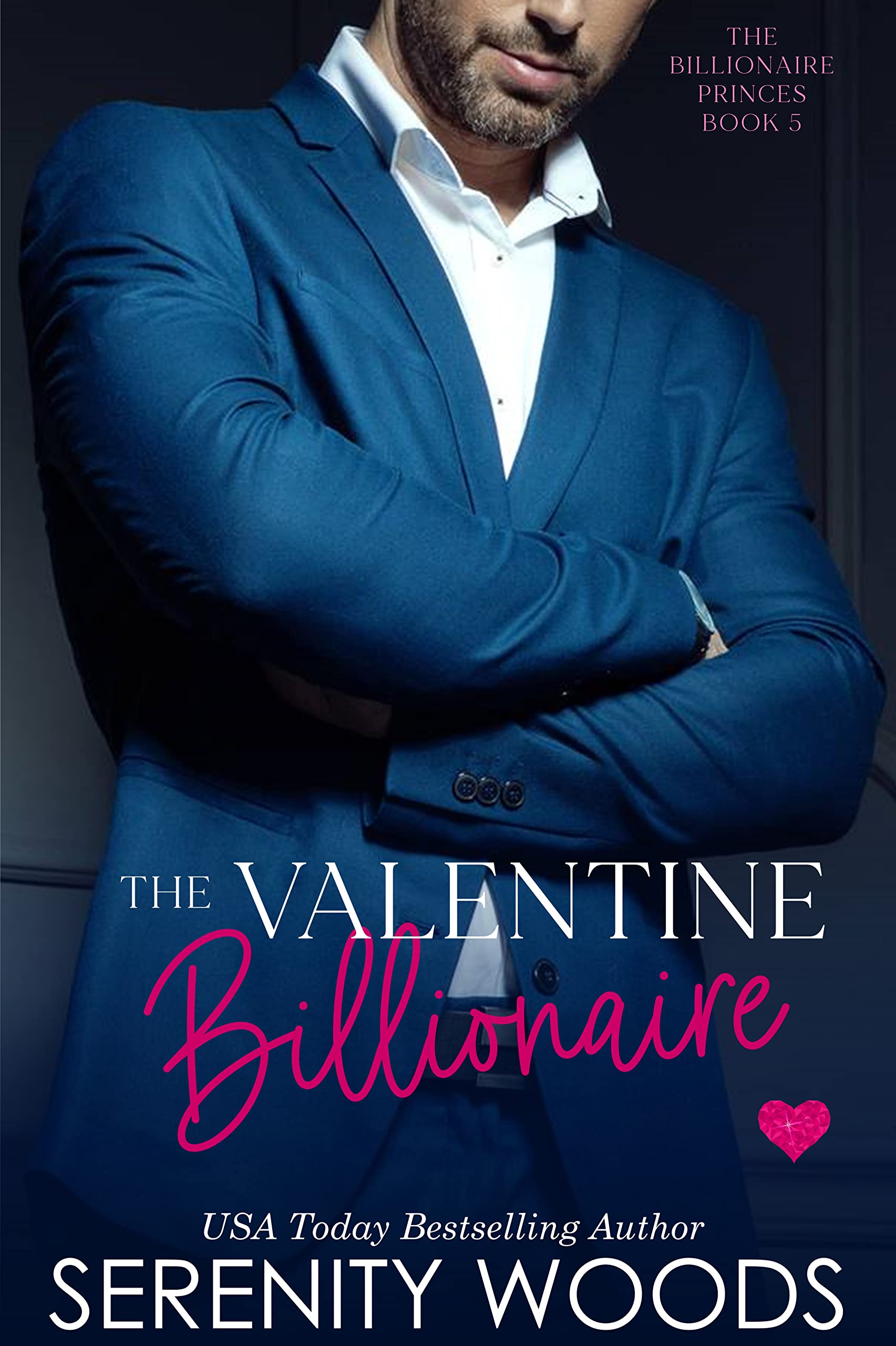 The Valentine Billionaire (The Billionaire Princes, #5)
