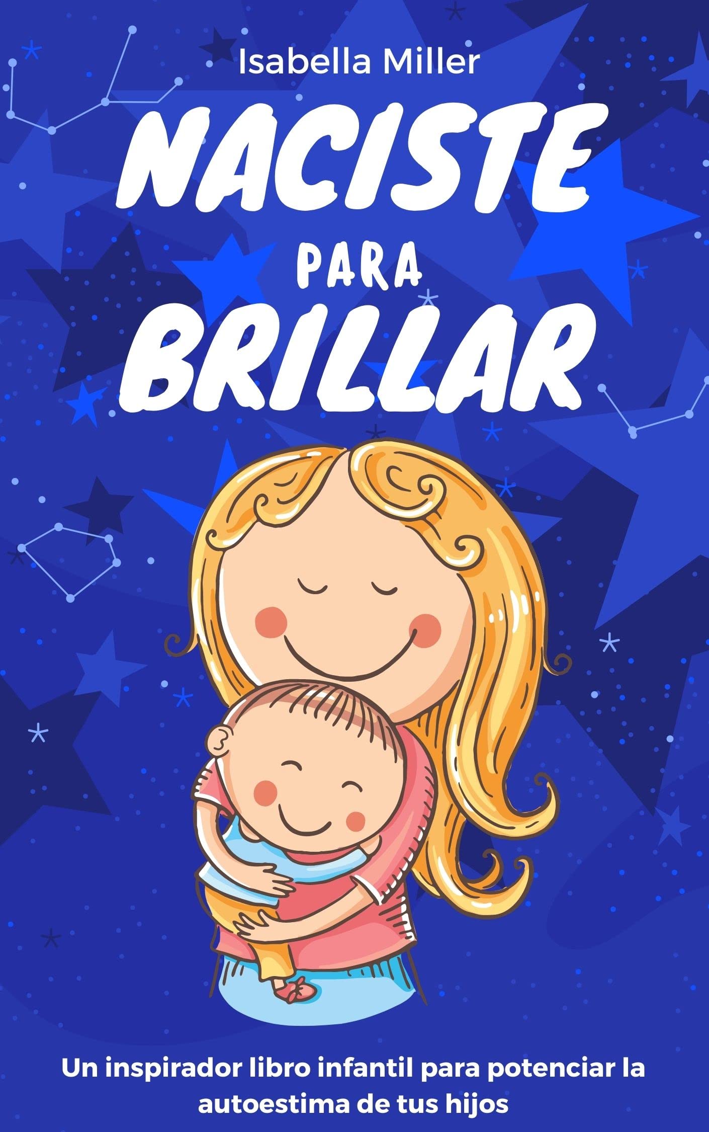 Naciste para brillar: Inspirador libro infatil para potenciar la autoestima de las niñas. Perfecto para niñas a partir de 6 años. (Libros motivacionales para niños y niñas nº 1) (Spanish Edition)