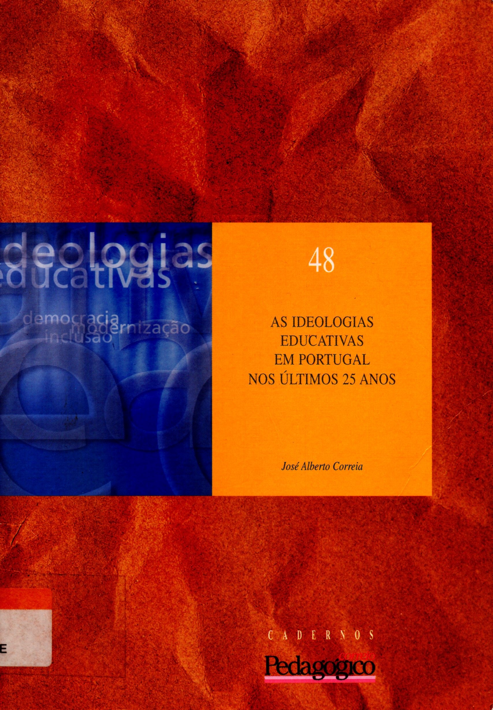 As ideologias educativas em Portugal nos últimos 25 anos (Paperback)