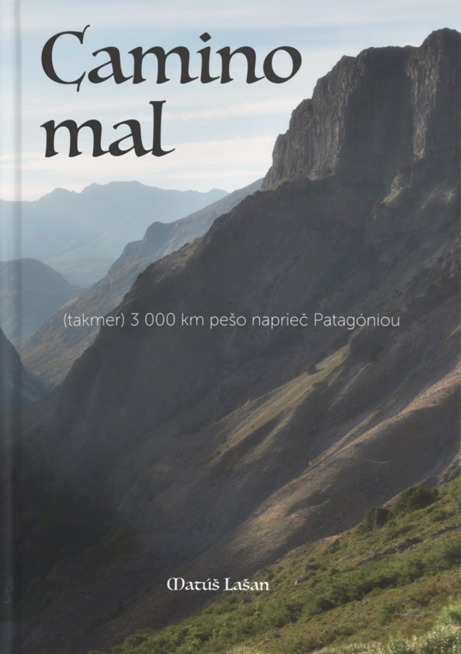 Camino mal - (takmer) 3000 km pešo naprieč Patagóniou