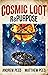 Cosmic Loot: RePURPOSE