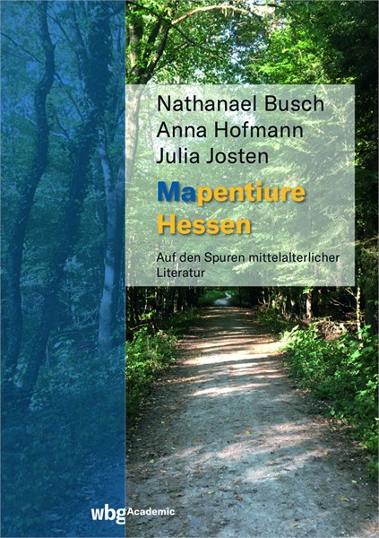 Mapentiure Hessen - Auf den Spuren mittelalterlicher Literatur