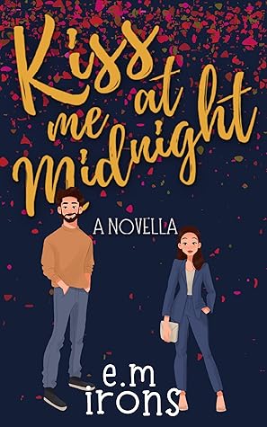 Kiss Me At Midnight By E M Irons