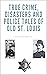 True Crime, Disasters and P...