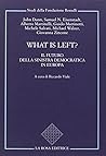 What is Left?: Il futuro della sinistra democratica in Europa