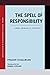 The Spell of Responsibility by Frieder Vogelmann