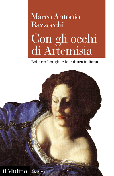 Con gli occhi di Artemisia: Roberto Longhi e la cultura italiana (Paperback)
