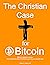 The Christian Case for Bitcoin by Patrick Melder