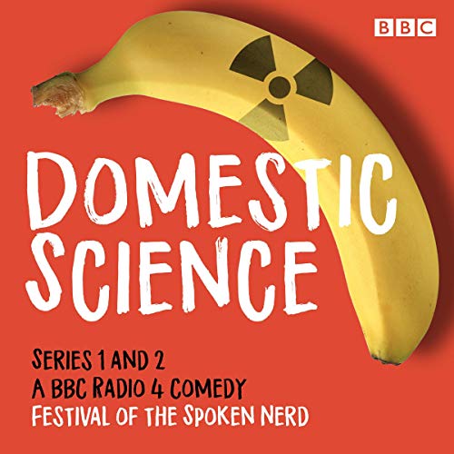 Domestic Science: Series 1 and 2: The BBC Radio 4 Comedy