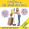 I'm Still a 10-Year-Old Boy
