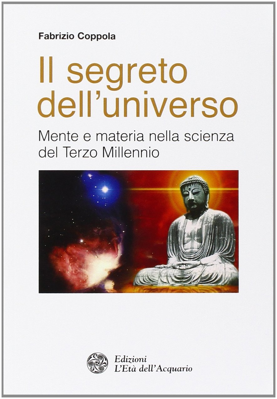 Il segreto dell'universo: Mente e materia nella scienza del Terzo Millennio (Paperback)