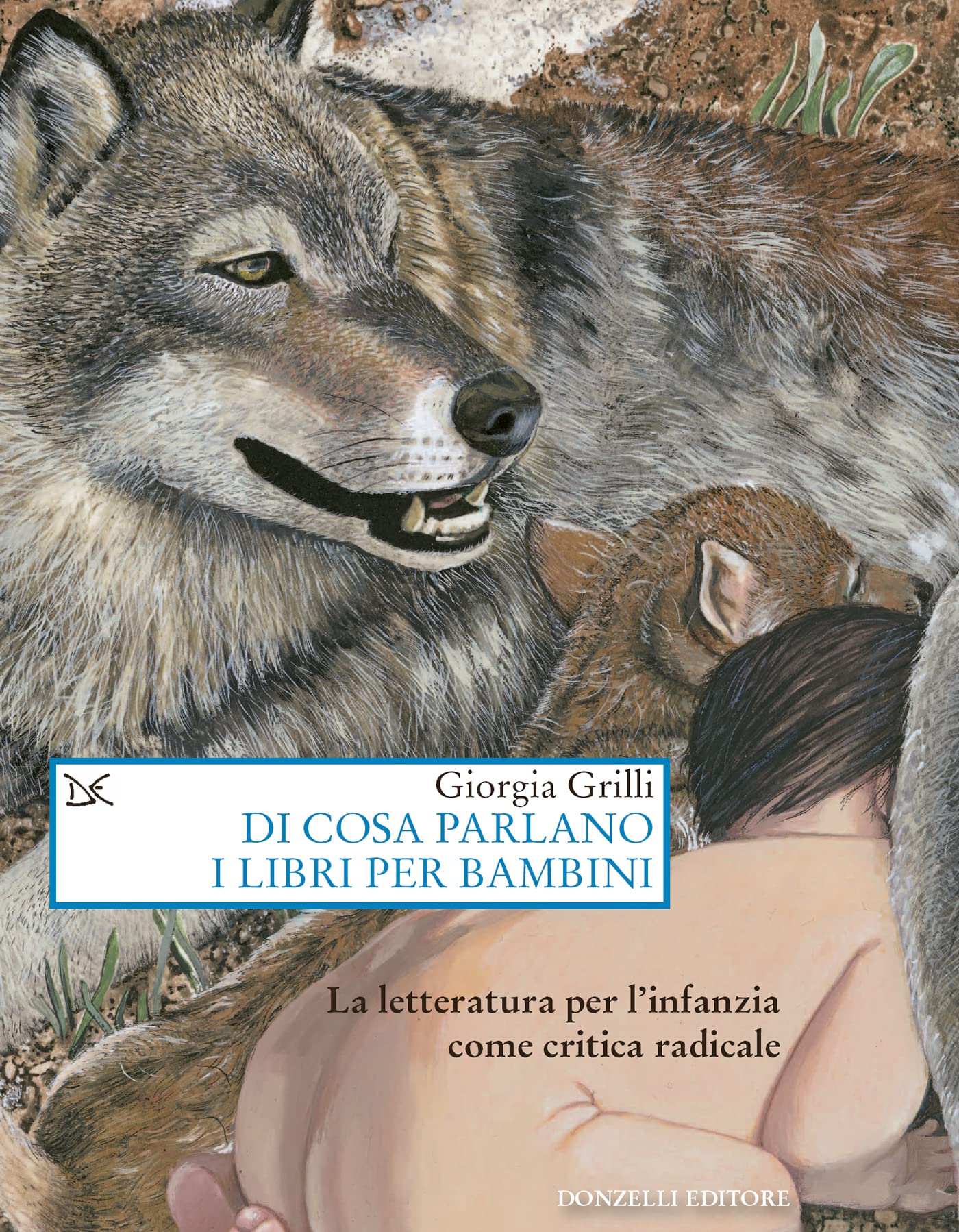 Di cosa parlano i libri per bambini: La letteratura per l'infanzia come critica radicale (Kindle Edition)