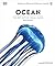 Ocean: The Definitive Visual Guide, New Edition
