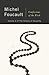 The History of Sexuality, Volume 4: Confessions of the Flesh