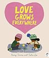 Love Grows Everywhere by Barry Timms Love Grows Everywhere by Barry Timms