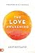 The Love Awakening: Living Immersed in the Supernatural Love of God
