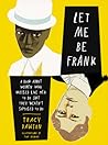 Let Me Be Frank by Tracy  Dawson
