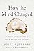 How the Mind Changed by Joseph Jebelli