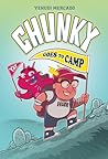 Chunky Goes to Camp by Yehudi Mercado Chunky Goes to Camp by Yehudi Mercado