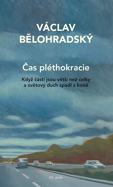 Čas pléthokracie: Když části jsou větší než celky a světový duch spadl z koně (Paperback)