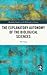 The Explanatory Autonomy of the Biological Sciences (Routledge Studies in the Philosophy of Science)