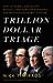 Trillion Dollar Triage: How...